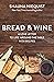 Bread and Wine: A Love Letter to Life Around the Table with Recipes