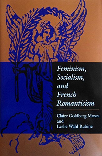 Feminism, Socialism, and French Romanticism (A Midland Book)