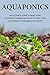 Aquaponics: The Ultimate Gu...