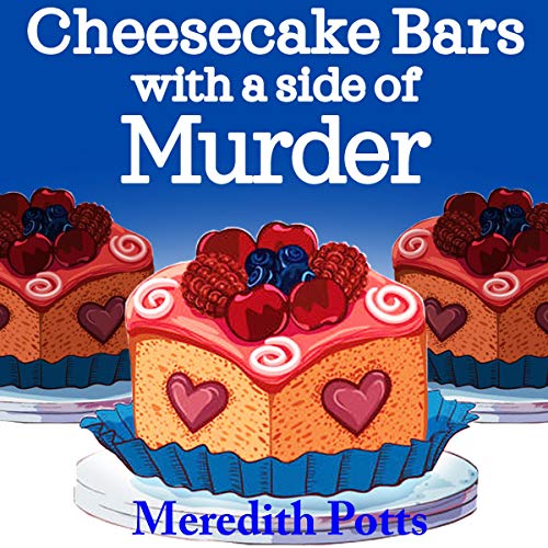 Cheesecake Bars with a Side of Murder (Daley Buzz Treasure Cove Mystery, #31)