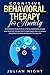 Cognitive Behavioral Therapy for Anxiety: 10 strategies to beat Panic Attacks, Depression, Anger and Negative Thoughts with Deep Sleep, Healthy Eating and Effective Problem Solving Techniques