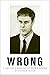 Wrong by Diarmuid Hester