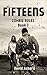 The Fifteens (Zombie Rules #7)