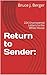 Return to Sender by Bruce J. Berger