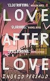 Love After Love by Ingrid Persaud