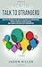 How to Talk to Strangers: How to Master the Art of Talking to Strangers, Truly Connect with People and Make a Killer First Impression