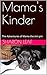 Mama's Kinder: The Adventur...