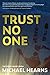Trust No One by Michael Hearns Trust No One by Michael Hearns