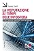 La reputazione ai tempi del...
