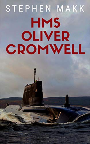 HMS Oliver Cromwell (Kindle Edition)