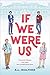 If We Were Us