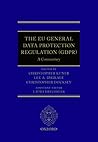The EU General Data Protection Regulation (GDPR): A Commentary