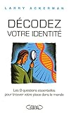 Décodez votre identité - Les 8 questions essentielles pour trouver votre place dans le monde