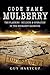 Code Name Mulberry by Guy Hartcup