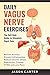 DAILY VAGUS NERVE EXERCISES...
