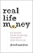 Real Life Money: An Honest Guide to Taking Control of Your Finances