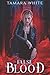 False Blood (Blood Series) by Tamara White