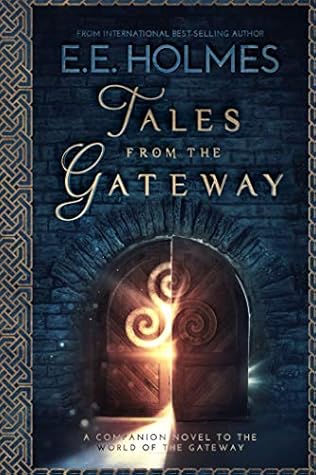 Tales from the Gateway: A Companion Novel to the World of the Gateway (The Gateway Trackers)