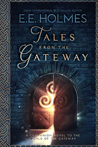 Tales from the Gateway: A Companion Novel to the World of the Gateway (The Gateway Trackers)