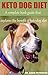 KETO DOG DIET: A complete b...