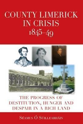 County Limerick in Crisis 1845 - 1849