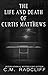 The Life and Death of Curtis Matthews