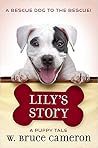 A Dog's Purpose-Puppy Tales: Lily's Story A Dog's Purpose-Puppy Tales: Lily's Story