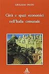 Città e spazi economici nell'Italia comunale