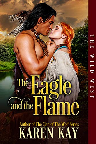 The Eagle and the Flame (The Wild West, #1)