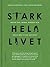 Stark hela livet