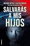 Salvarás a mis hijos