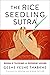 The Rice Seedling Sutra: Buddha's Teachings on Dependent Arising