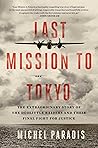 Last Mission to Tokyo by Michel Paradis