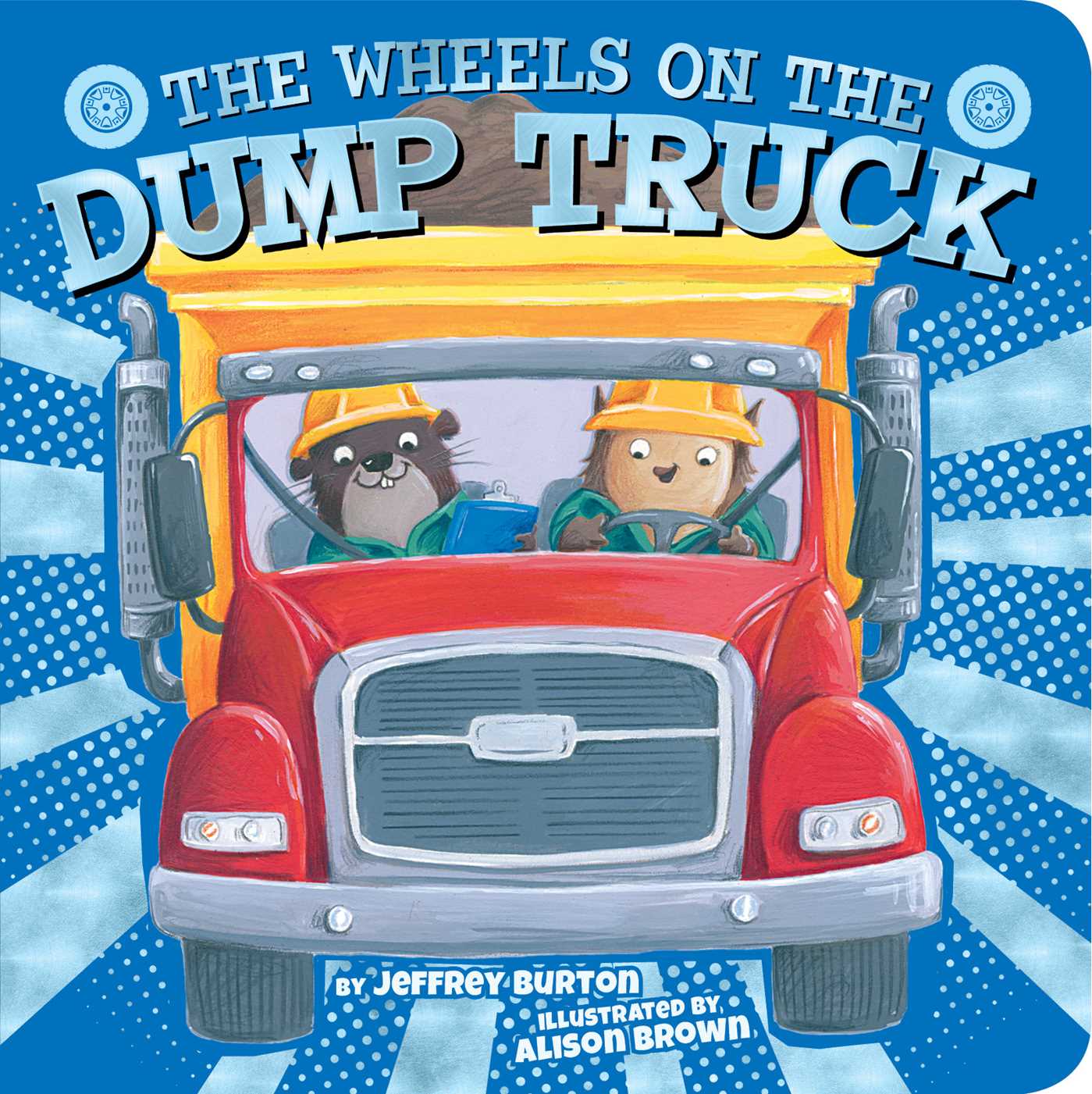 The Wheels on the Dump Truck (Board book)