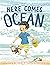 Here Comes Ocean