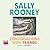 Conversations with Friends by Sally Rooney Conversations with Friends by Sally Rooney