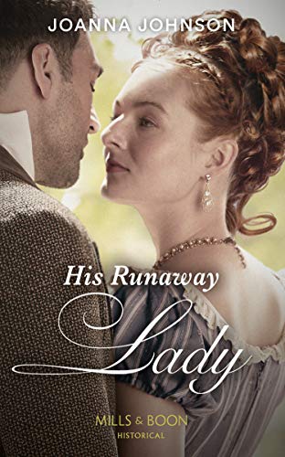 His Runaway Lady (Kindle Edition)