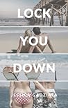 Lock You Down by Jessica Gadziala