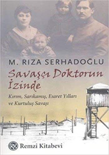 Savaşçı Doktorun İzinde (Paperback)