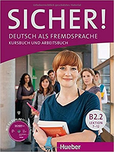 Sicher! in Teilbanden: Kurs- und Arbeitsbuch B2.2 Lektion 7-12 mit Audio-CD zu (Paperback)