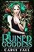 Ruined Goddess (The Perseph...