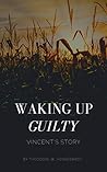 Waking Up Guilty:...