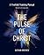 The Pulse of Christ (Revise...