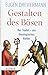 Gestalten Des Bosen: Der Teufel - Ein Theologisches Relikt (German Edition)