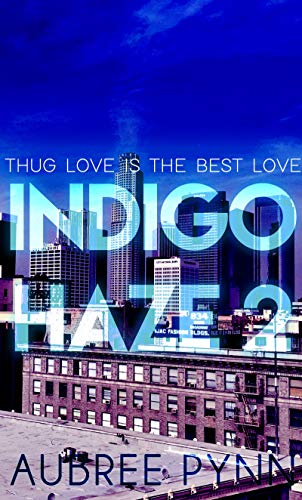 Indigo Haze: Thug Love is the Best Love 2 (Kindle Edition)