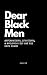 Dear Black Men by Jewel Guy