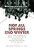 Not All Springs End Winter:...