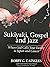 Sukiyaki, Gospel and Jazz by Bobby C. Caingles