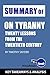 Summary of On Tyranny: Twenty Lessons from the Twentieth Century by Timothy Snyder: Key Takeaways & Analysis Included