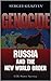 Genocide: Russia and the New World Order